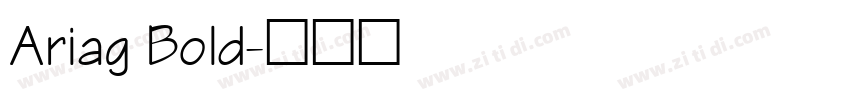 Ariag Bold字体转换